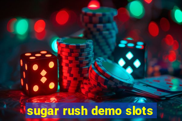 sugar rush demo slots